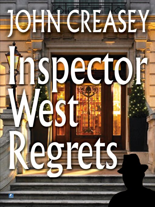 Title details for Inspector West Regrets by John Creasey - Available